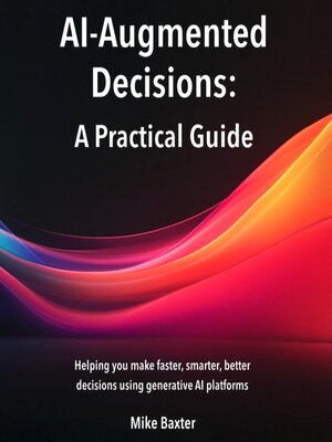 cover image of AI-Augmented Decisions
